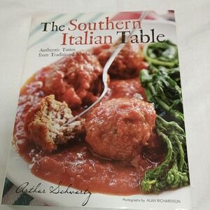 The Southern Italian Table Cookbook ARTHUR Schwartz 2009